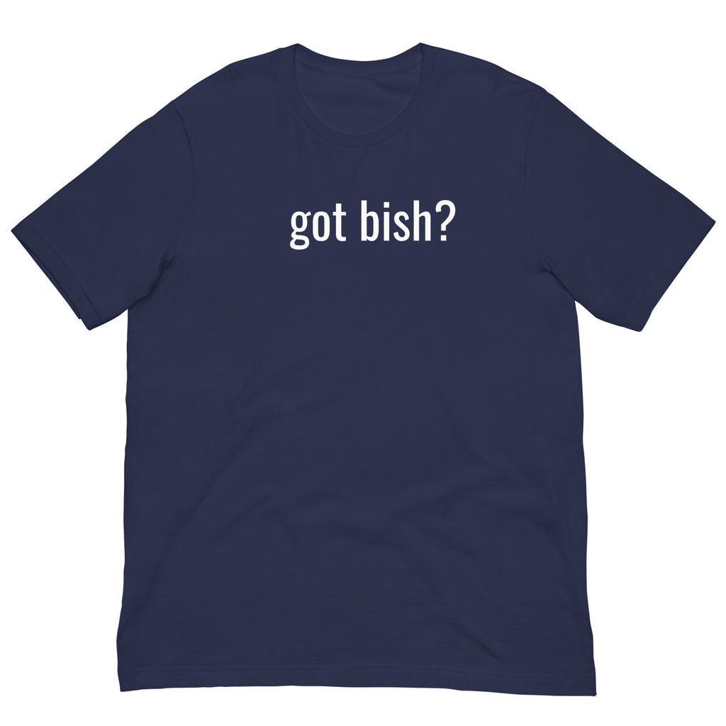 got bish? T-shirt – Stephen Bishop Merchandise